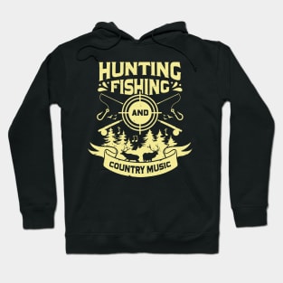 Hunting Fishing And Country Music Hoodie
